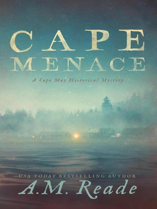 Title details for Cape Menace by Amy M. Reade - Available